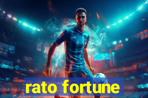 rato fortune