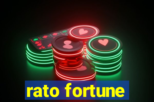 rato fortune