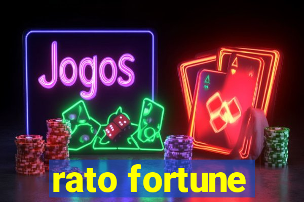 rato fortune