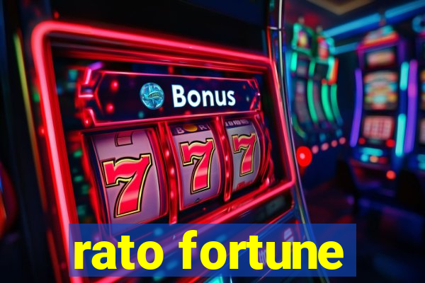 rato fortune