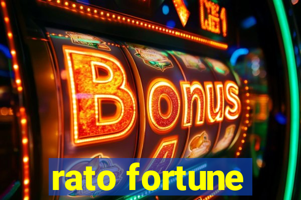 rato fortune