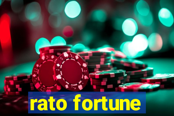 rato fortune