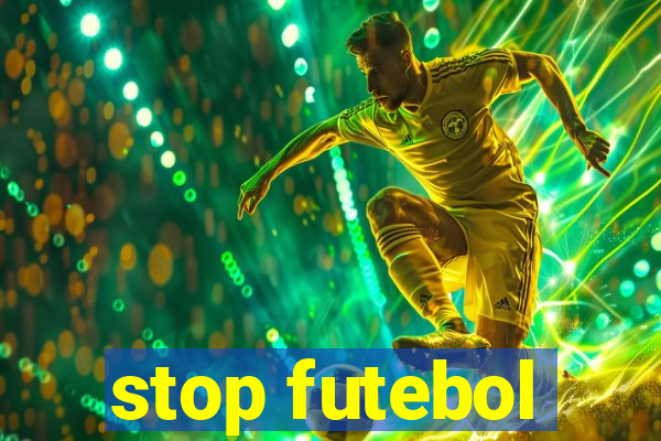 stop futebol