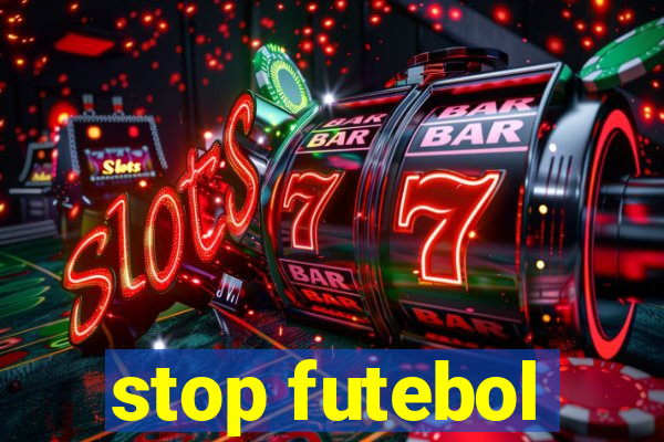 stop futebol