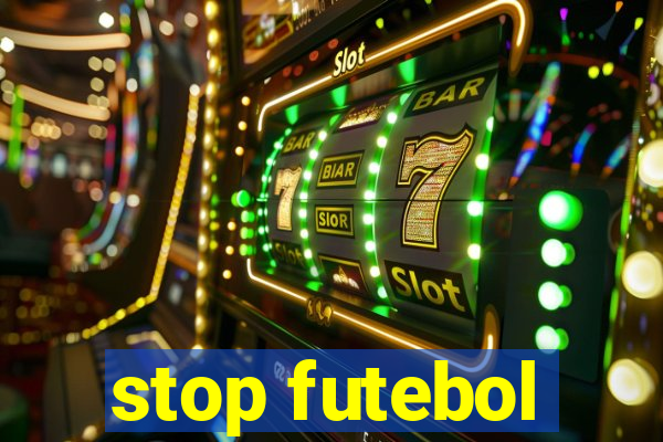 stop futebol