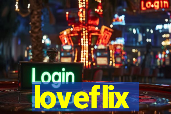 loveflix