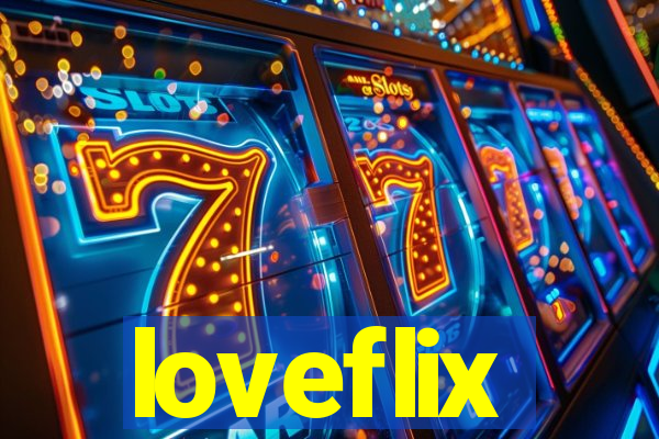 loveflix