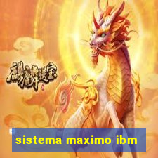 sistema maximo ibm