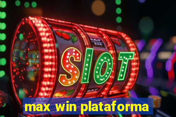 max win plataforma