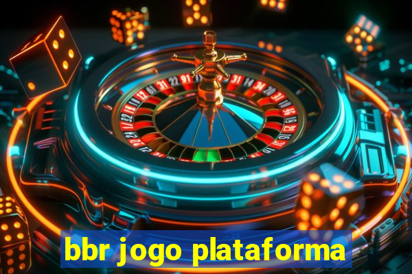 bbr jogo plataforma