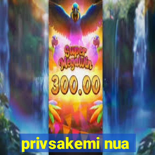 privsakemi nua