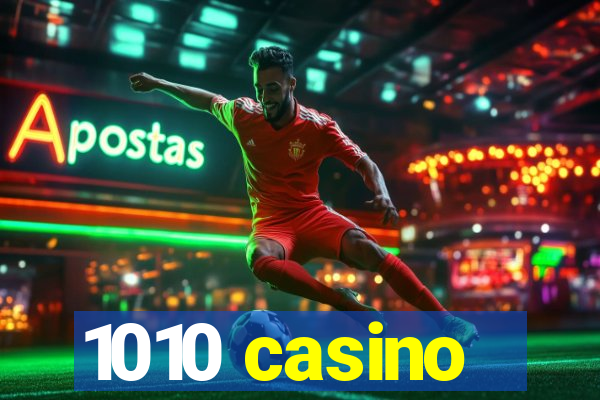 1010 casino