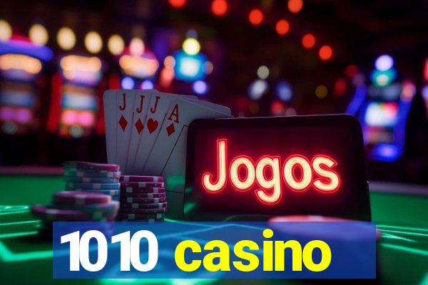 1010 casino