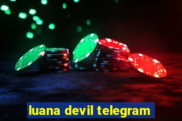 luana devil telegram