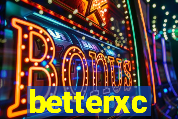 betterxc