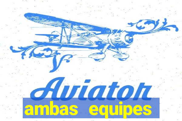 ambas equipes marcam ou mais de 2.5