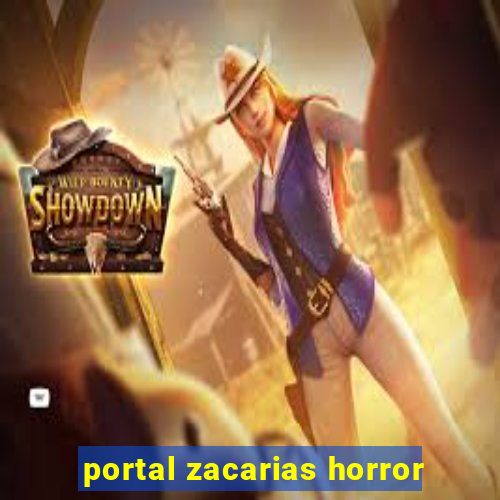 portal zacarias horror