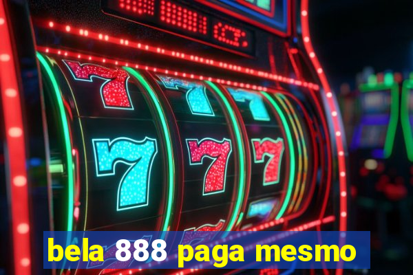 bela 888 paga mesmo