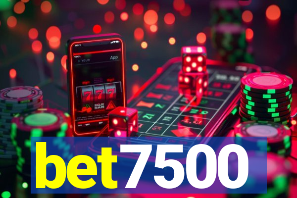 bet7500