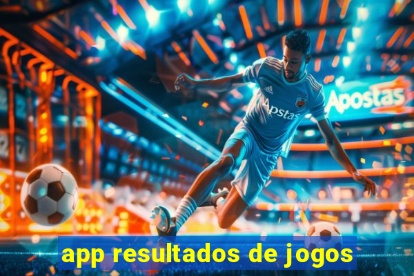 app resultados de jogos