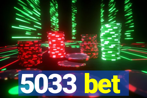 5033 bet