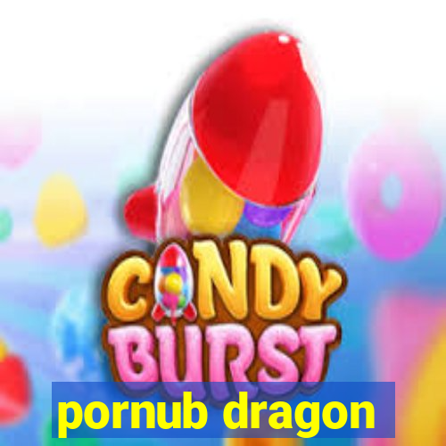 pornub dragon