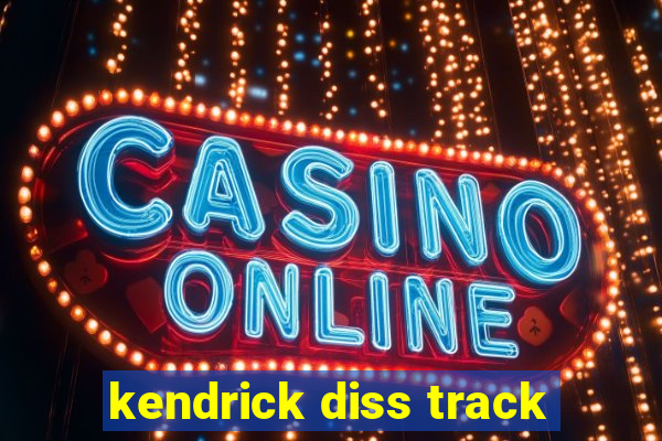 kendrick diss track