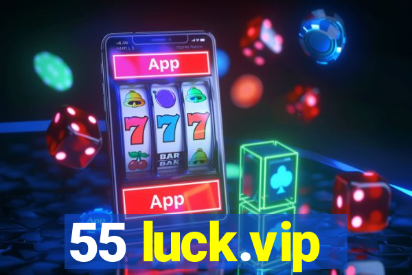 55 luck.vip