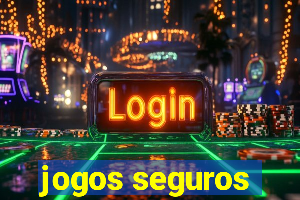 jogos seguros