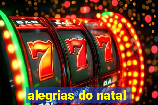 alegrias do natal