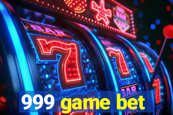 999 game bet