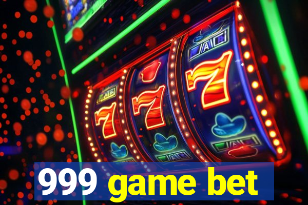 999 game bet