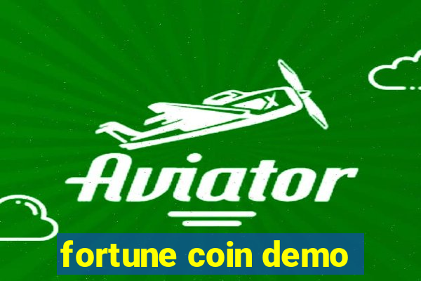 fortune coin demo