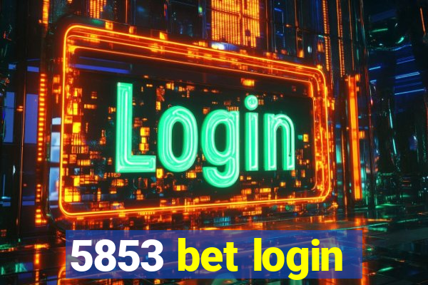 5853 bet login