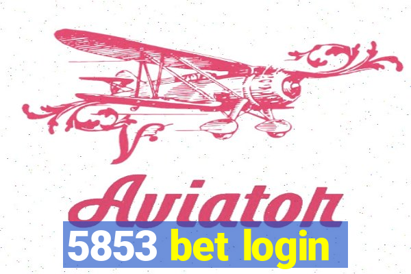 5853 bet login