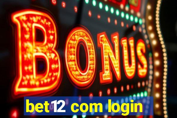 bet12 com login