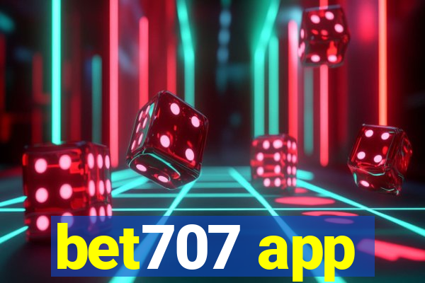 bet707 app