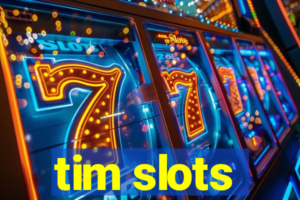 tim slots