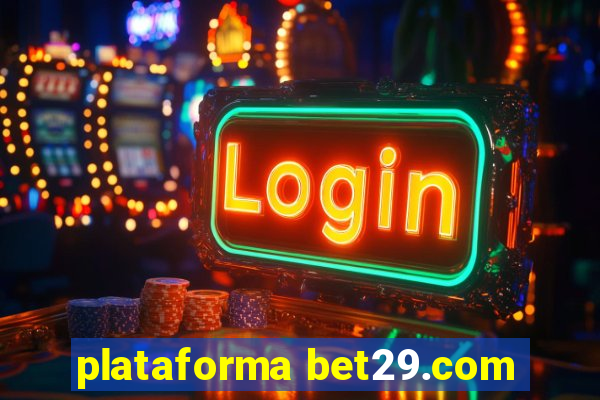 plataforma bet29.com