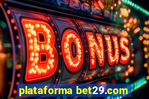 plataforma bet29.com