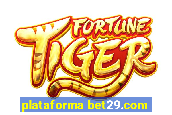 plataforma bet29.com