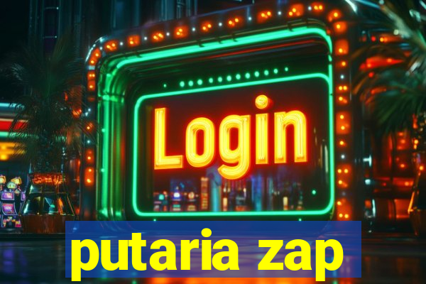 putaria zap