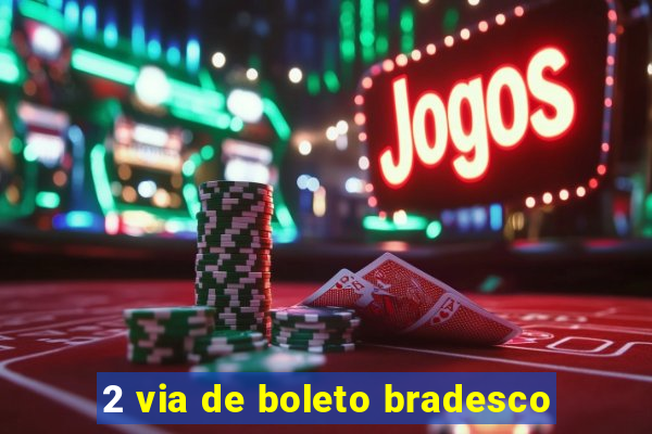 2 via de boleto bradesco