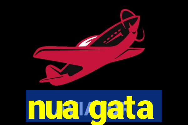 nua gata