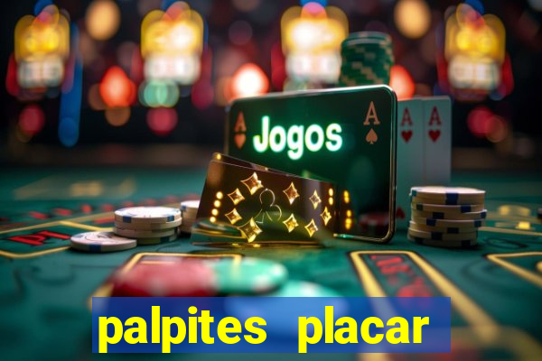 palpites placar exato dos jogos de amanhã