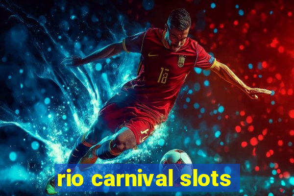 rio carnival slots