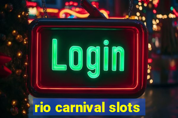 rio carnival slots