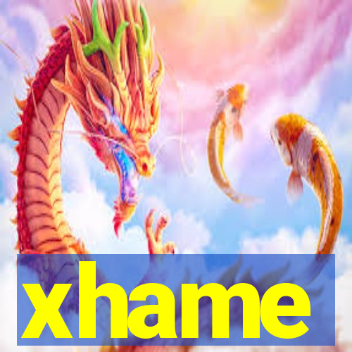 xhame