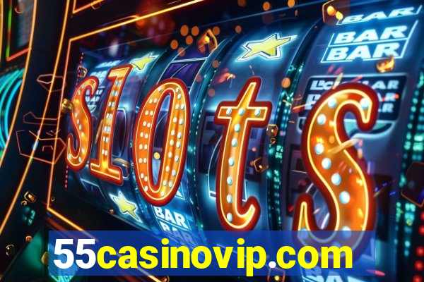 55casinovip.com