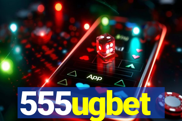 555ugbet